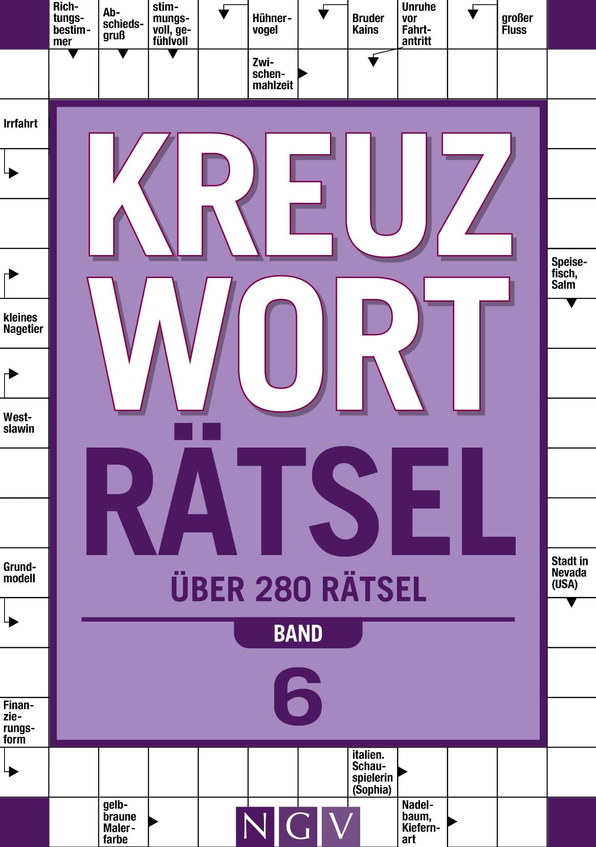 Kreuzworträtsel - Band 6 I Über 280 Rätsel für Erwachsene: Kreuzworträtselbuch für Denksport | Rätselbuch als Geschenk für Rätselfans