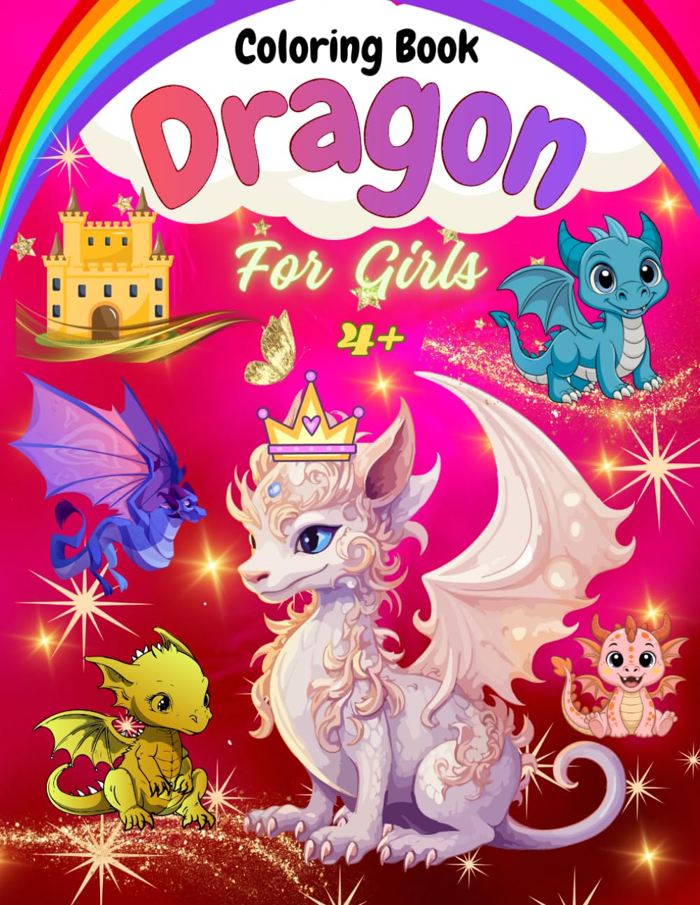 Dragon Coloring Book For Girls 4+: Fun and Magical Dragon Designs for Creative Expression and Stress Relief