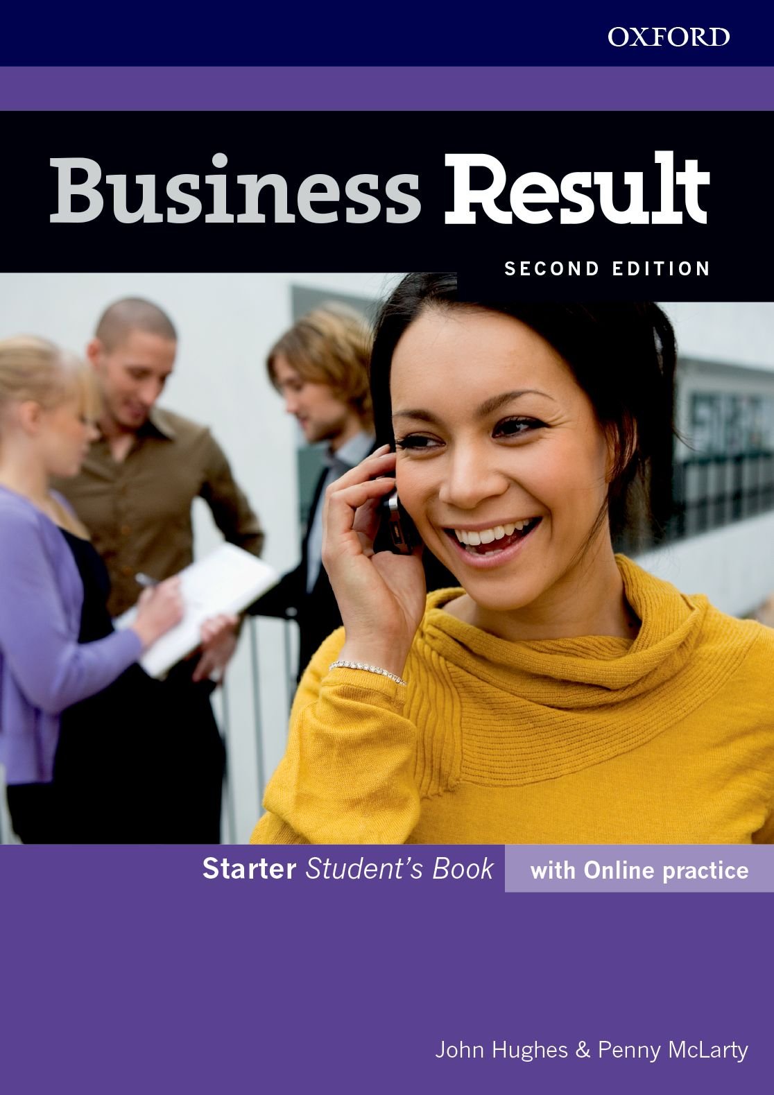 OXFORD UNIVERSITY PRESS Business Result: Starter: Student's Book with Online Practice: Business English you can take to work today