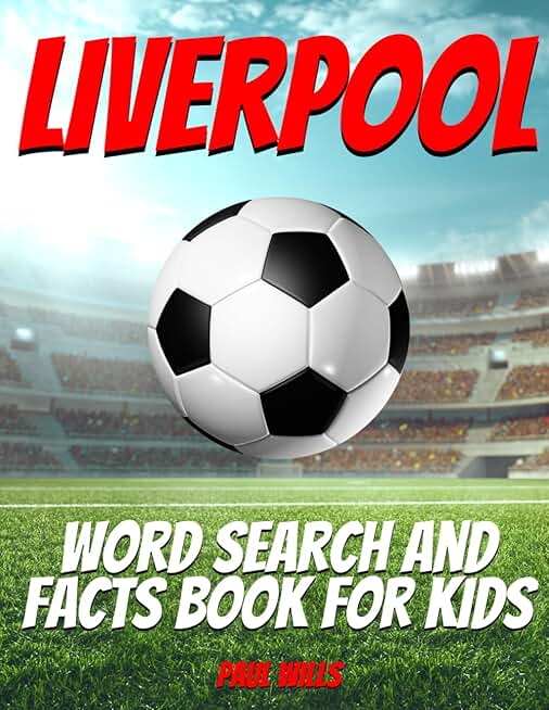 Liverpool Word Search and Facts Book For Kids: A Liverpool FC Football Activity Book For Kids
