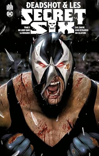 DEADSHOT &amp; LES SECRET SIX - Tome 3