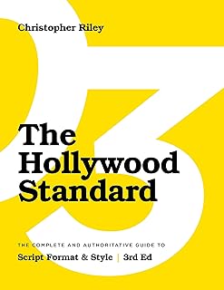 The Hollywood Standard: The Complete and Authoritative Guide to Script Format and Style