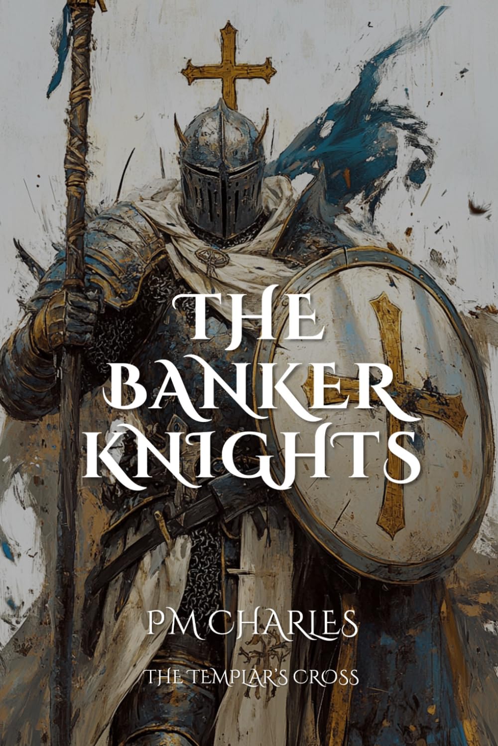 The Banker Knights (The Templars Cross)