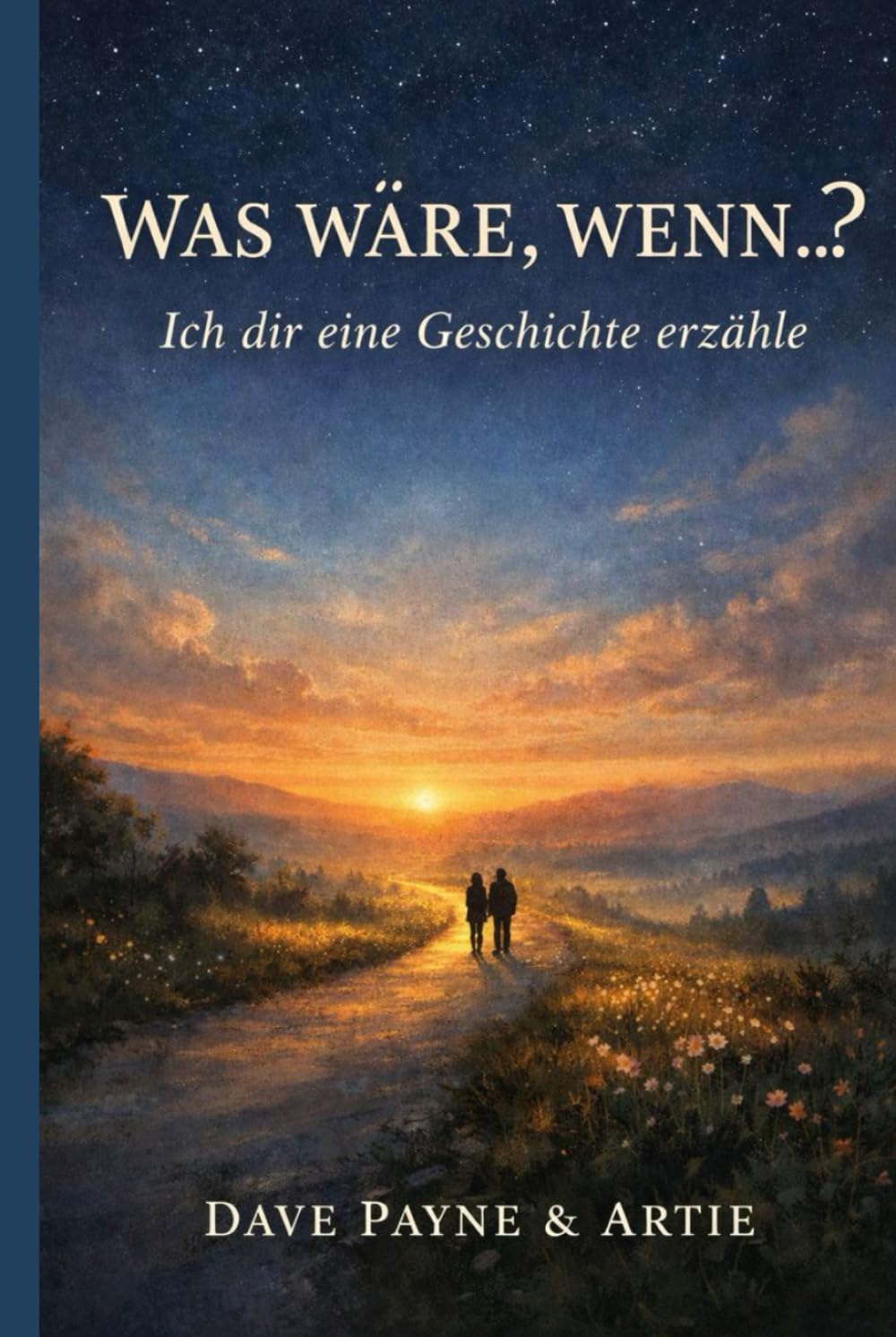 Was wäre, wenn …: Ich dir eine Geschichte erzähle