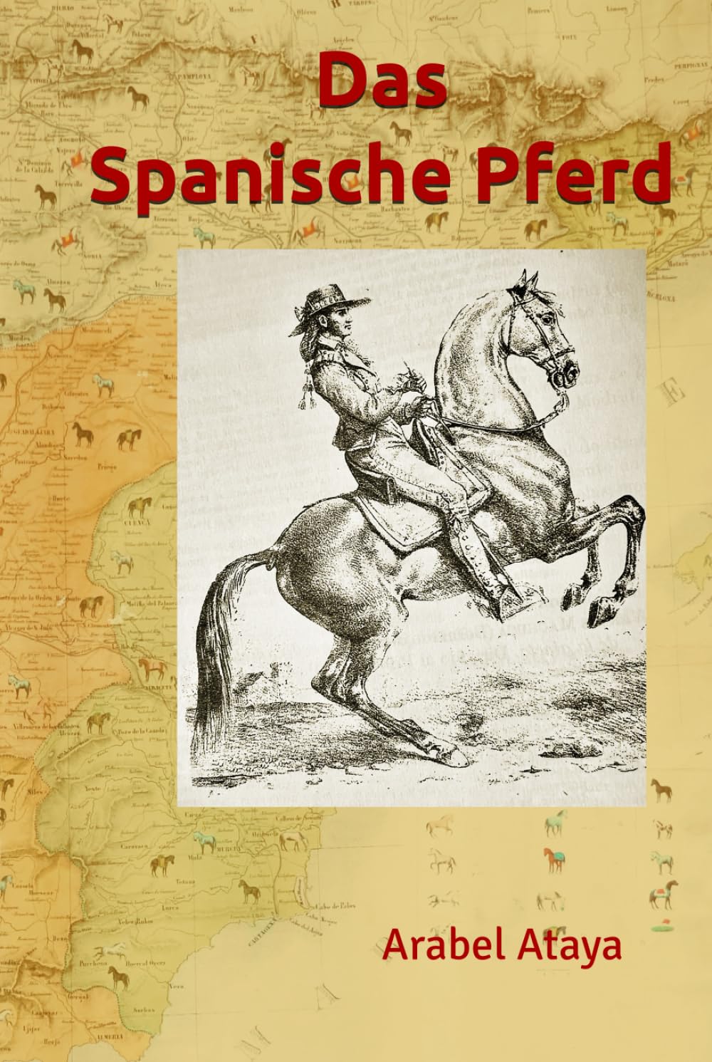 Das Spanische Pferd Livre sur le Pur Race Espagnole Relié