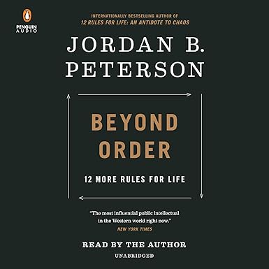 Beyond Order: 12 More Rules for Life