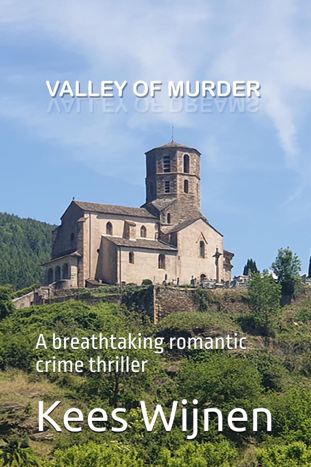 Valley of murder: A breathtaking romantic crime thriller