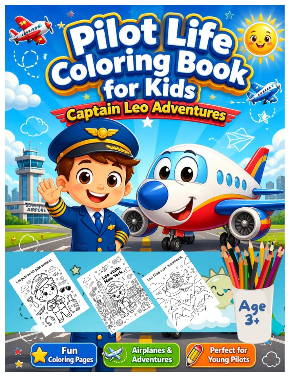 Pilot Life Coloring Book for Kids: Captain Leo: Adventures in Airports and Airplanes