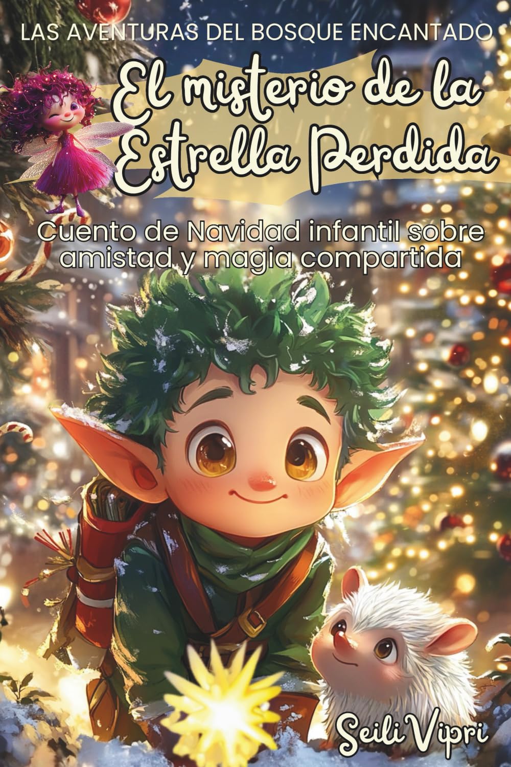 El misterio de la Estrella Perdida: Cuento de Navidad infantil sobre amistad y magia compartida (LAS AVENTURAS DEL BOSQUE ENCANTADO)