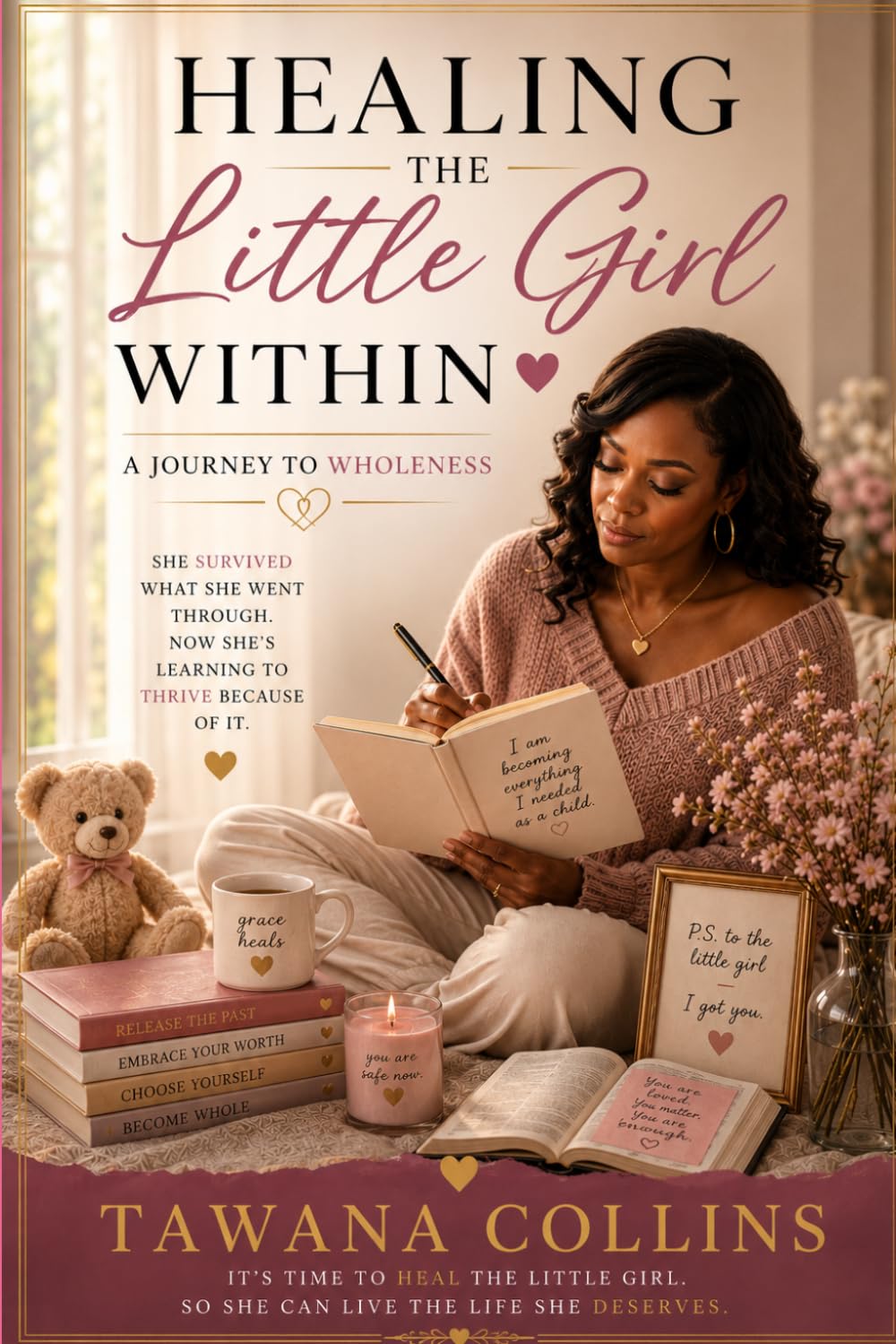 Healing the Little Girl Within: A Journey to Wholeness