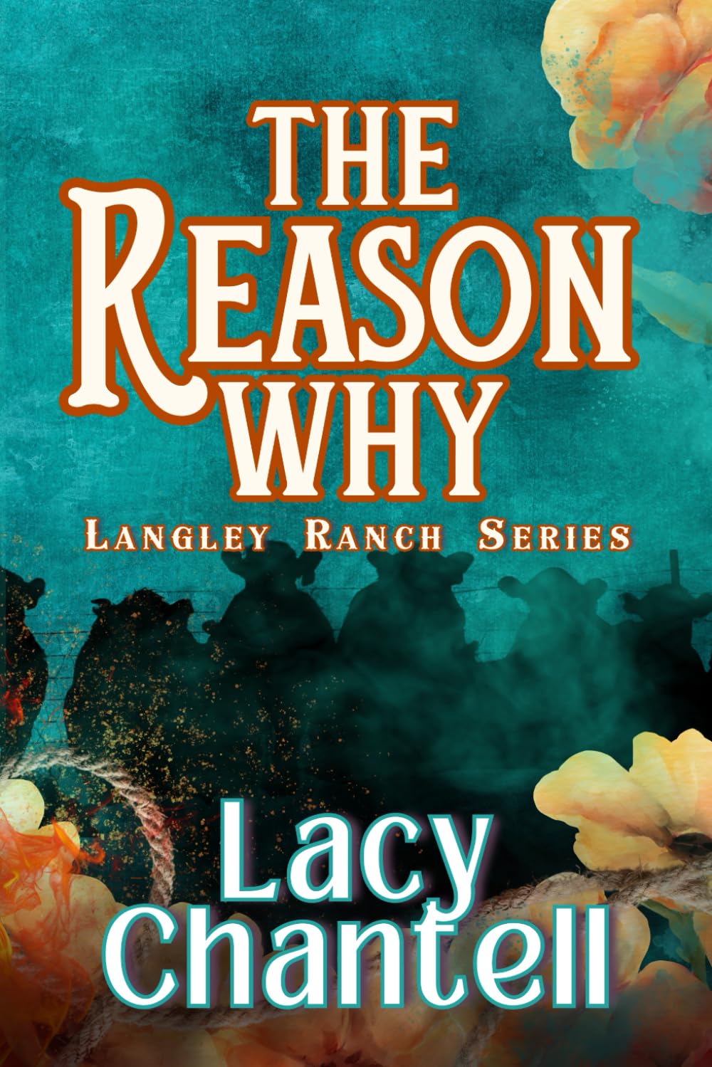 The Reason Why : Cowboy Romance: The Langley Ranch Series