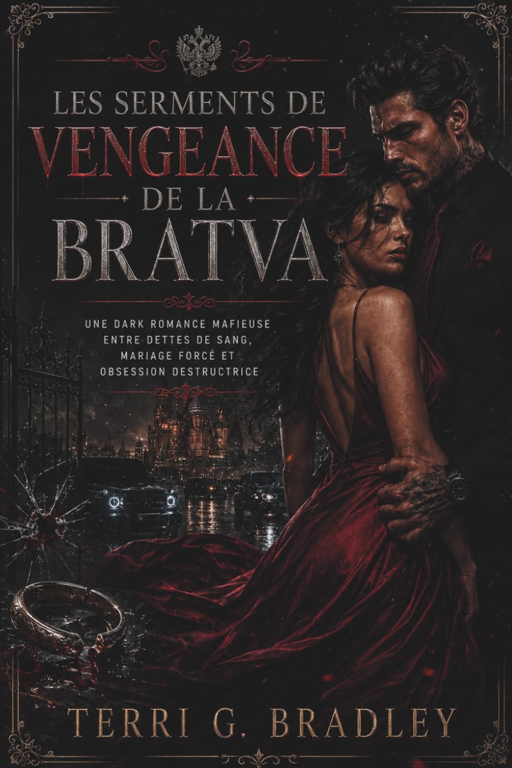 Les serments de vengeance de la Bratva: Une dark romance mafieuse entre dettes de sang, mariage forcé et obsession destructrice