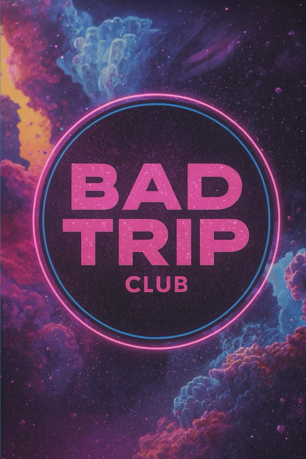 BAD TRIP CLUB: 6 (Sci-Fi Space Ordiman)