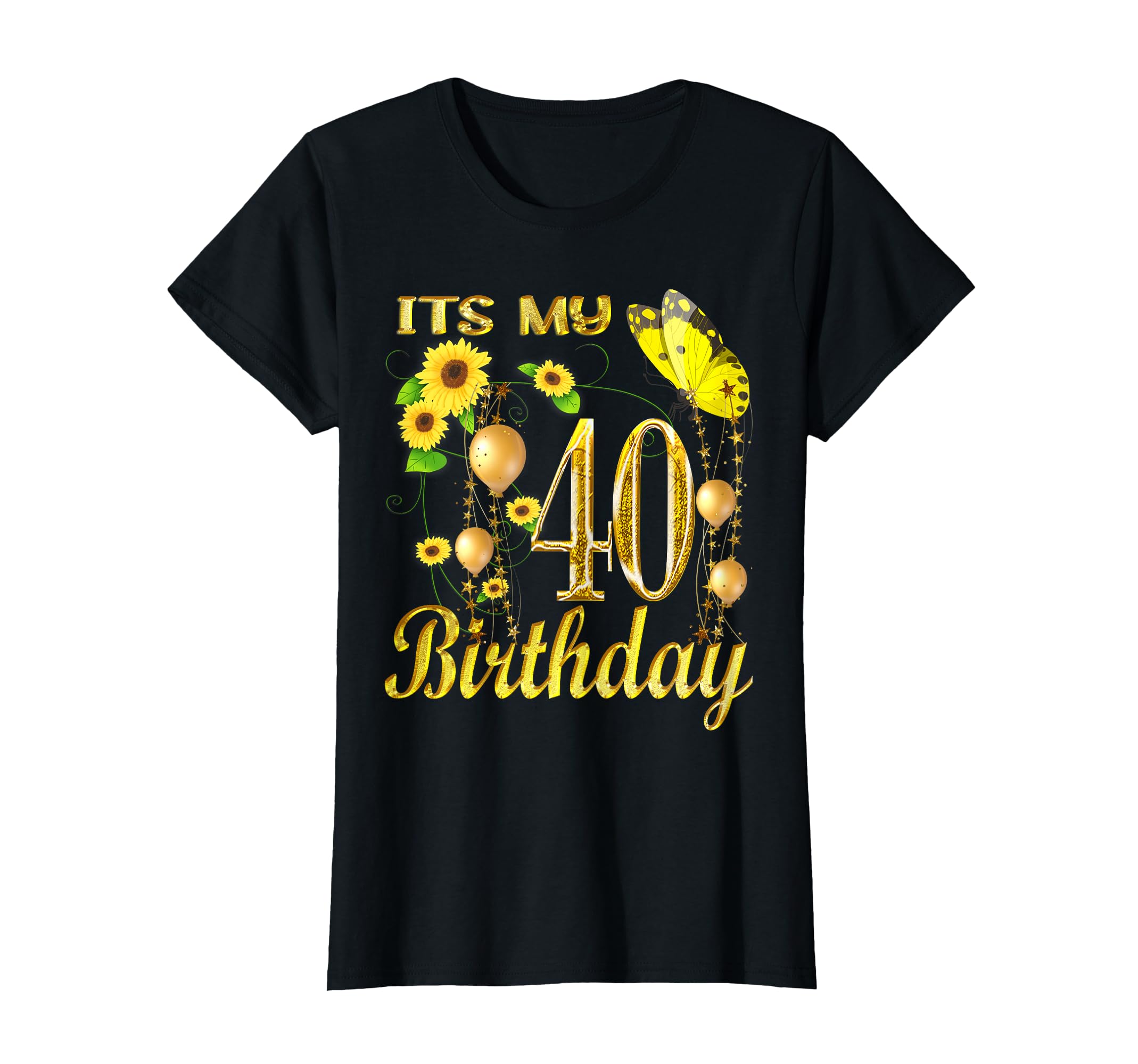 Its My 40th Birthday 40 Year Old Girl Sunflower Butterfly T-Shirt