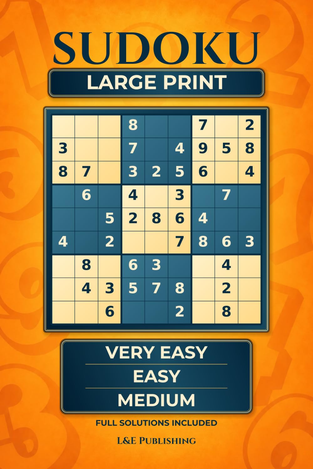 Sudoku Puzzles For Adults: Very Easy - Easy - Medium | Large Print | For Beginners | With Full Solutions