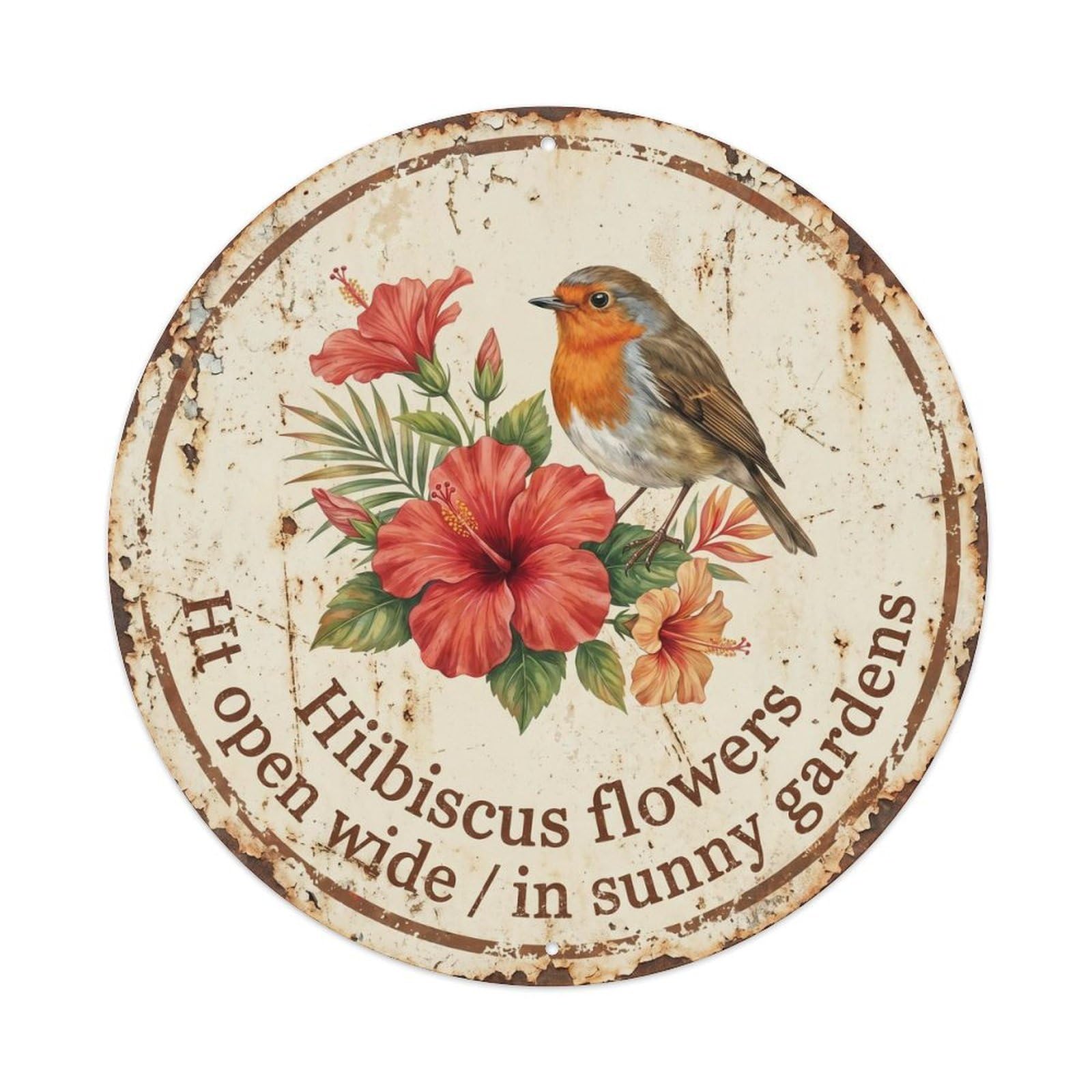 Robin Bird Garden Quote Hibiscus CircleMetal Tin Sign