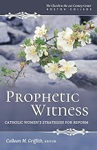 Prophetic Witness: Catholic Women's Strategies for Reform