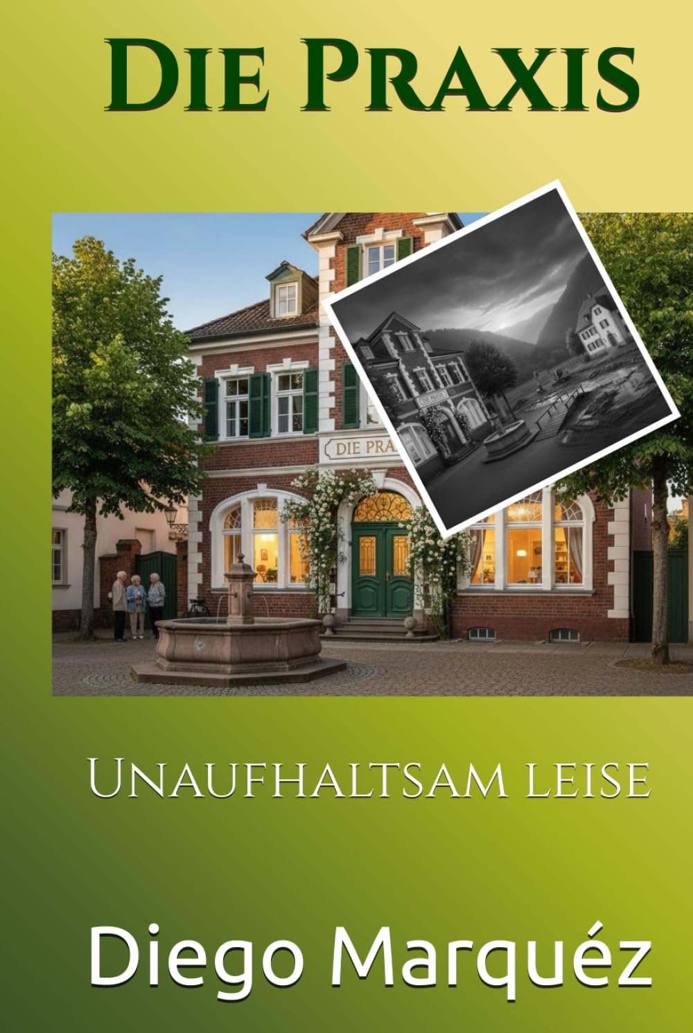 Die Praxis: Unaufhaltsam leise