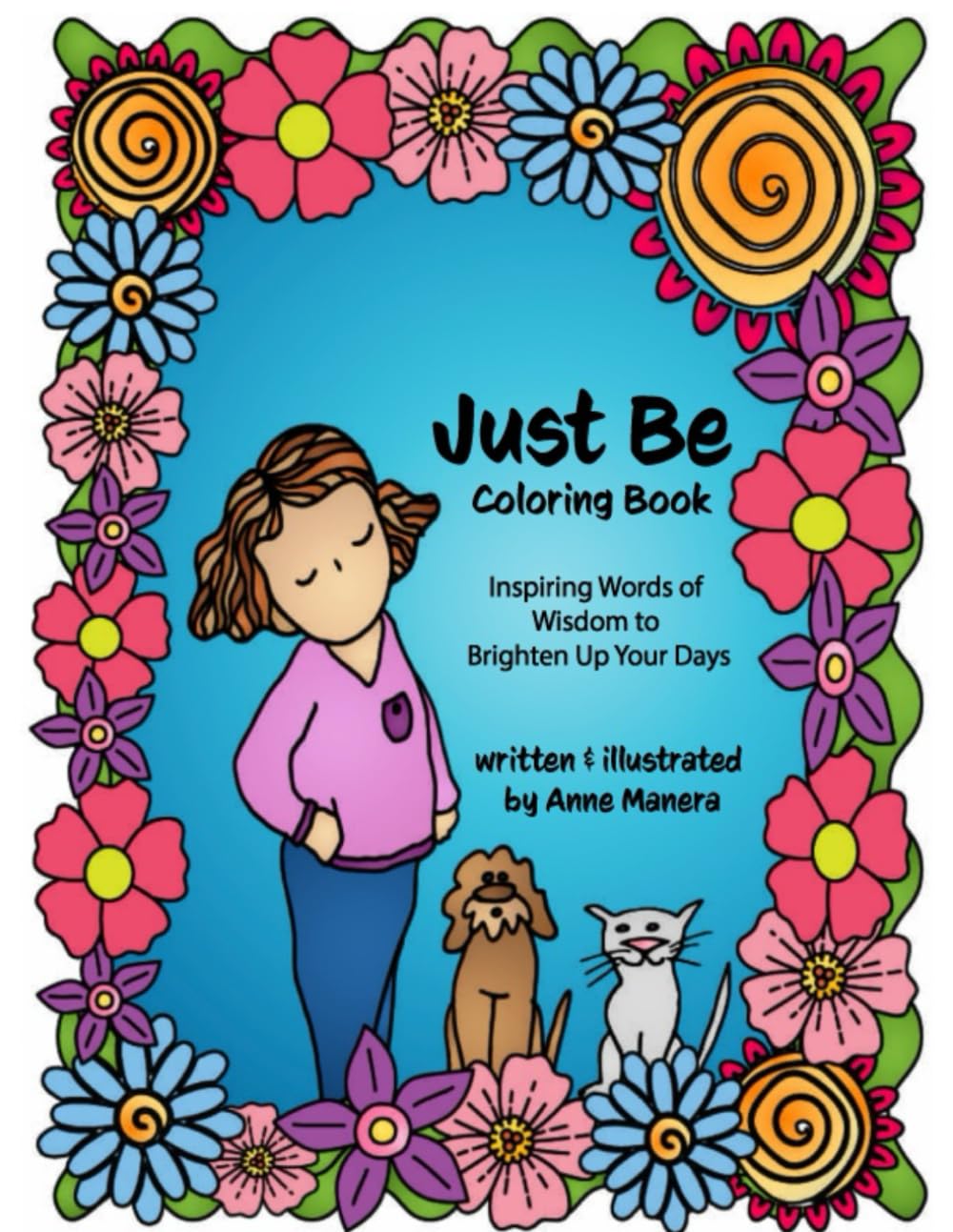 Just Be Coloring Book: Inspiring Words of Wisdom to Brighten Up Your Days