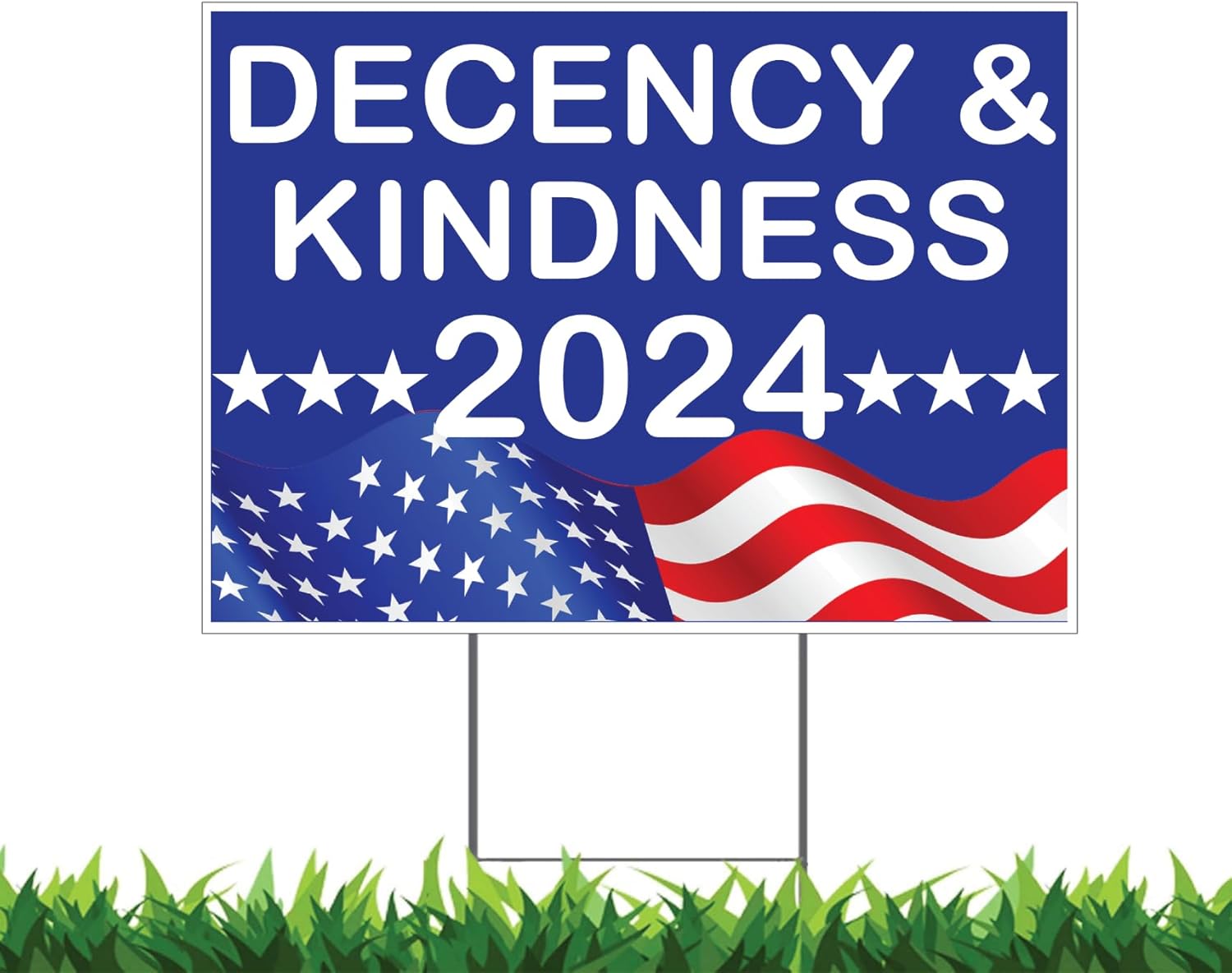 Kindness And Decency 2024 18x24" Yard Sign (Outdoor, Weatherproof Corrugated Plastic) Metal Stake Included, by M&R