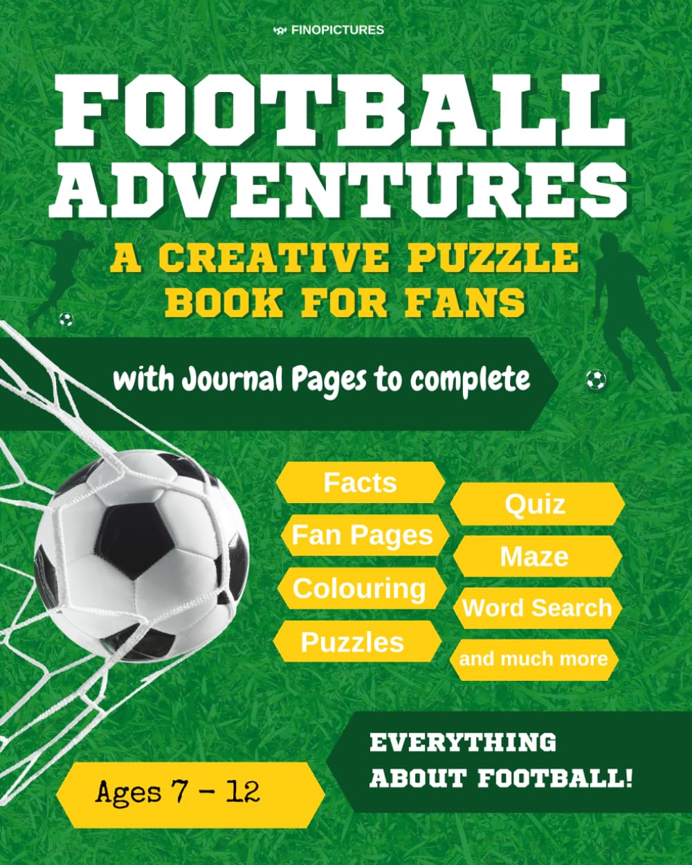 Football Adventures: A Creative Puzzle Book for Fans: Packed with Puzzles, Fun Facts, and Creative Journal Pages for Kids!