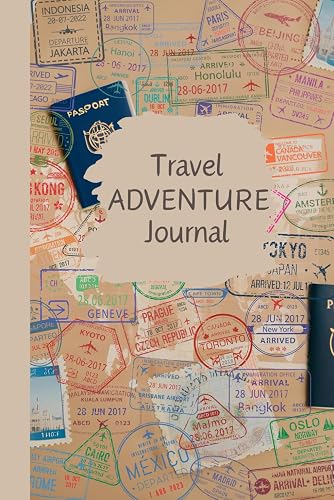 Travel Adventure Journal: Capture Your Memories and Emotions from Journeys and Vacations: Perfect Gift for Frequent Travellers or Backpackers!