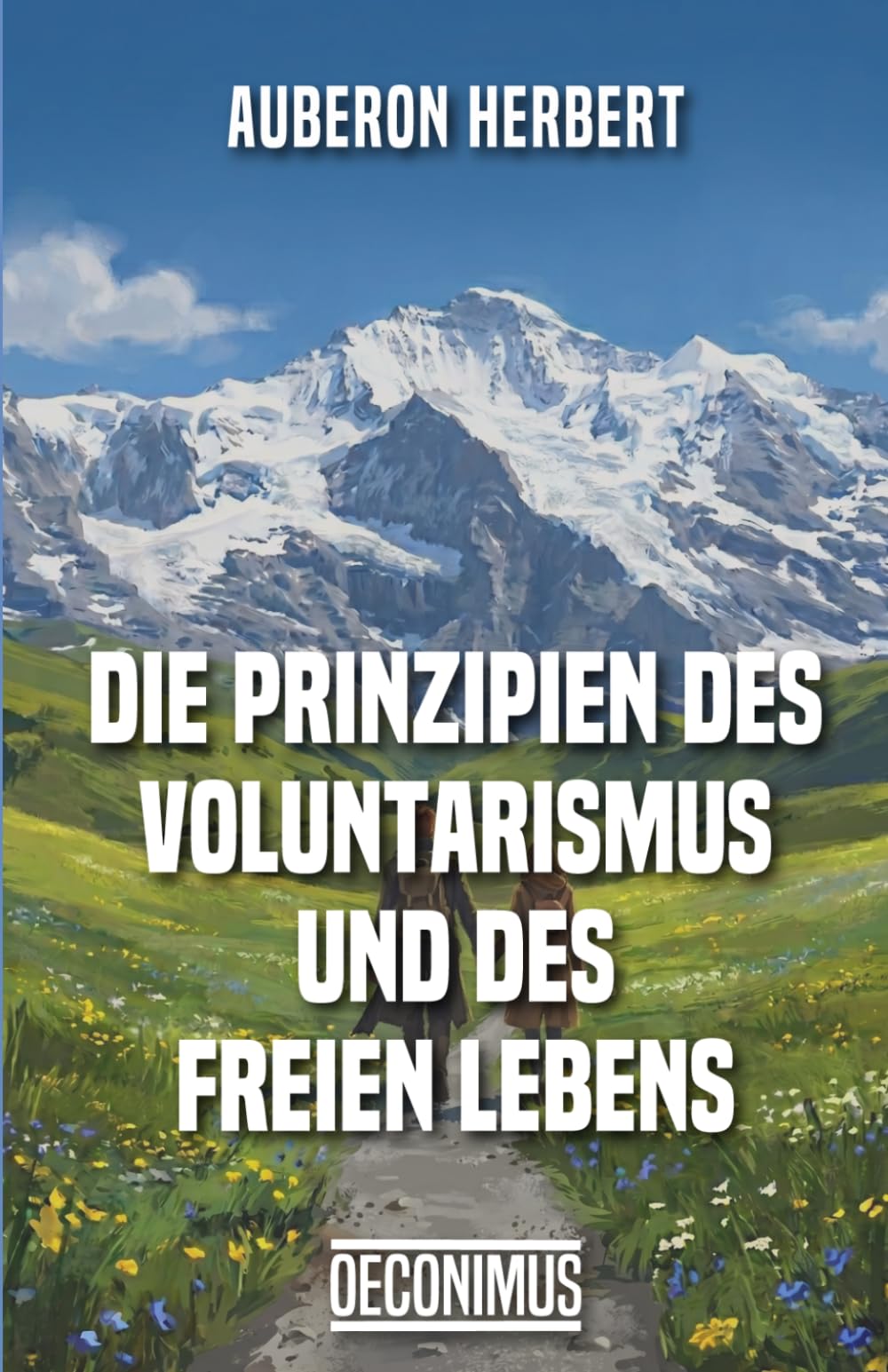 Die Prinzipien des Voluntarismus und des Freien Lebens