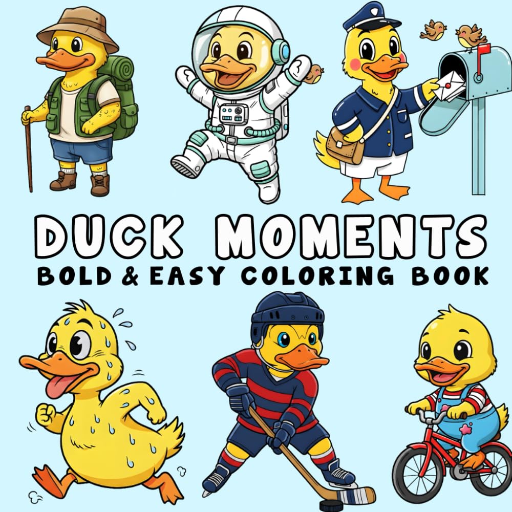 Duck Moments: Bold, and Easy Duck Coloring Pages for Stress Relief – Simple and Enjoyable Designs for Teens and Adults