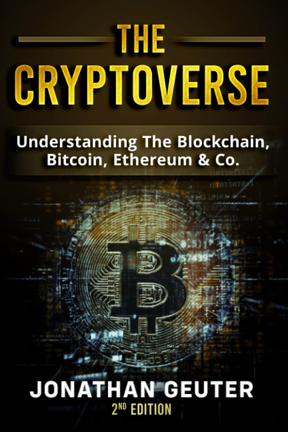 The Cryptoverse: Understanding The Blockchain, Bitcoin, Ethereum & Co. :  Geuter, Jonathan: Amazon.sg: Books