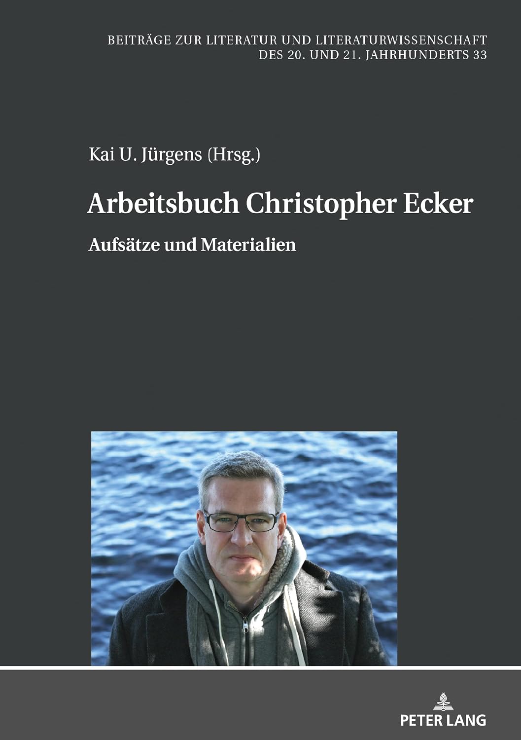 Arbeitsbuch Christopher Ecker (Beitraege Zur Literatur Und Literaturwissenschaft Des 20. Un) (German Edition)