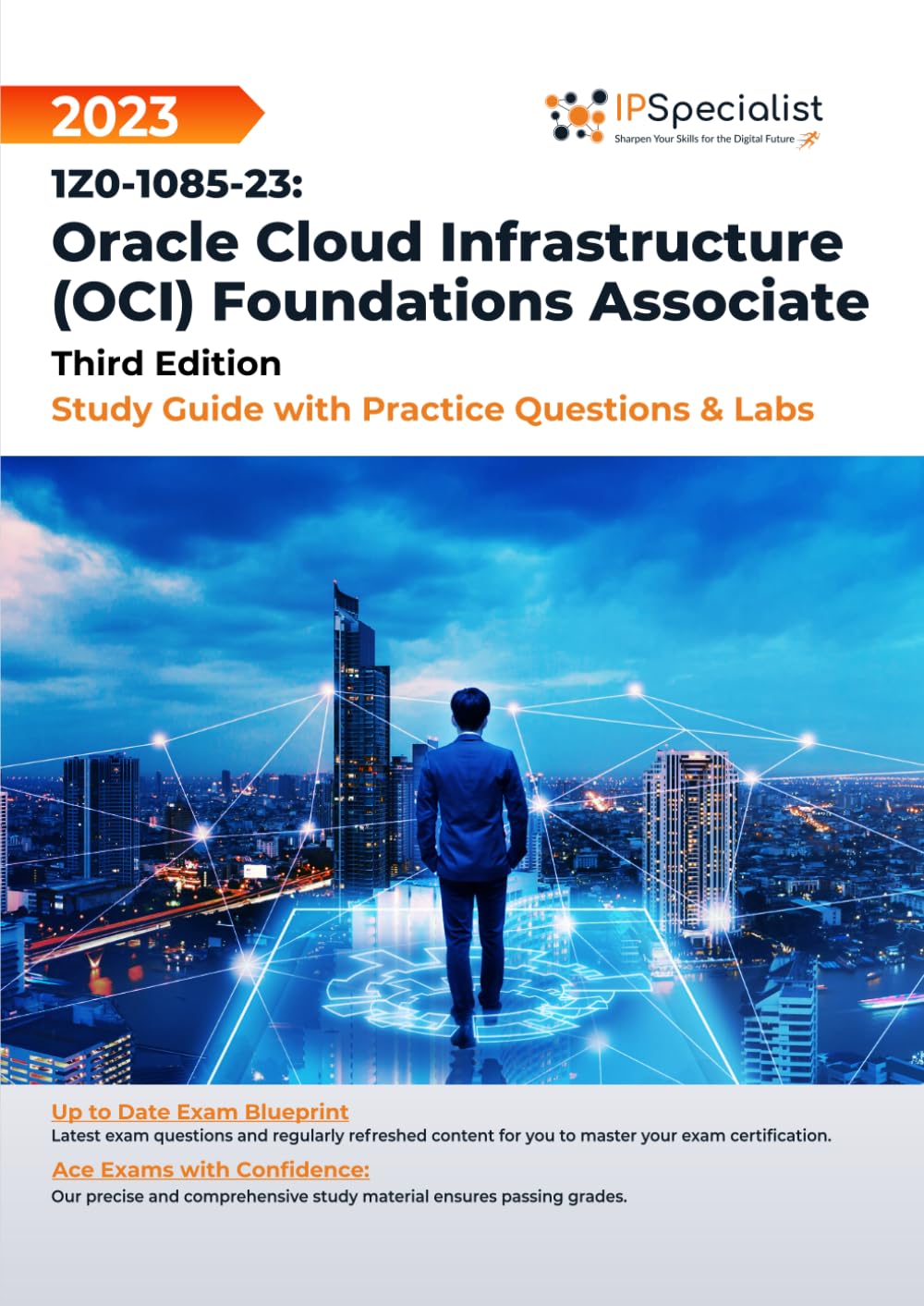 1Z0-1085-23: Oracle Cloud Infrastructure (OCI) Foundations Associate Study Guide with Practice Questions and Labs: Third Edition - 2023