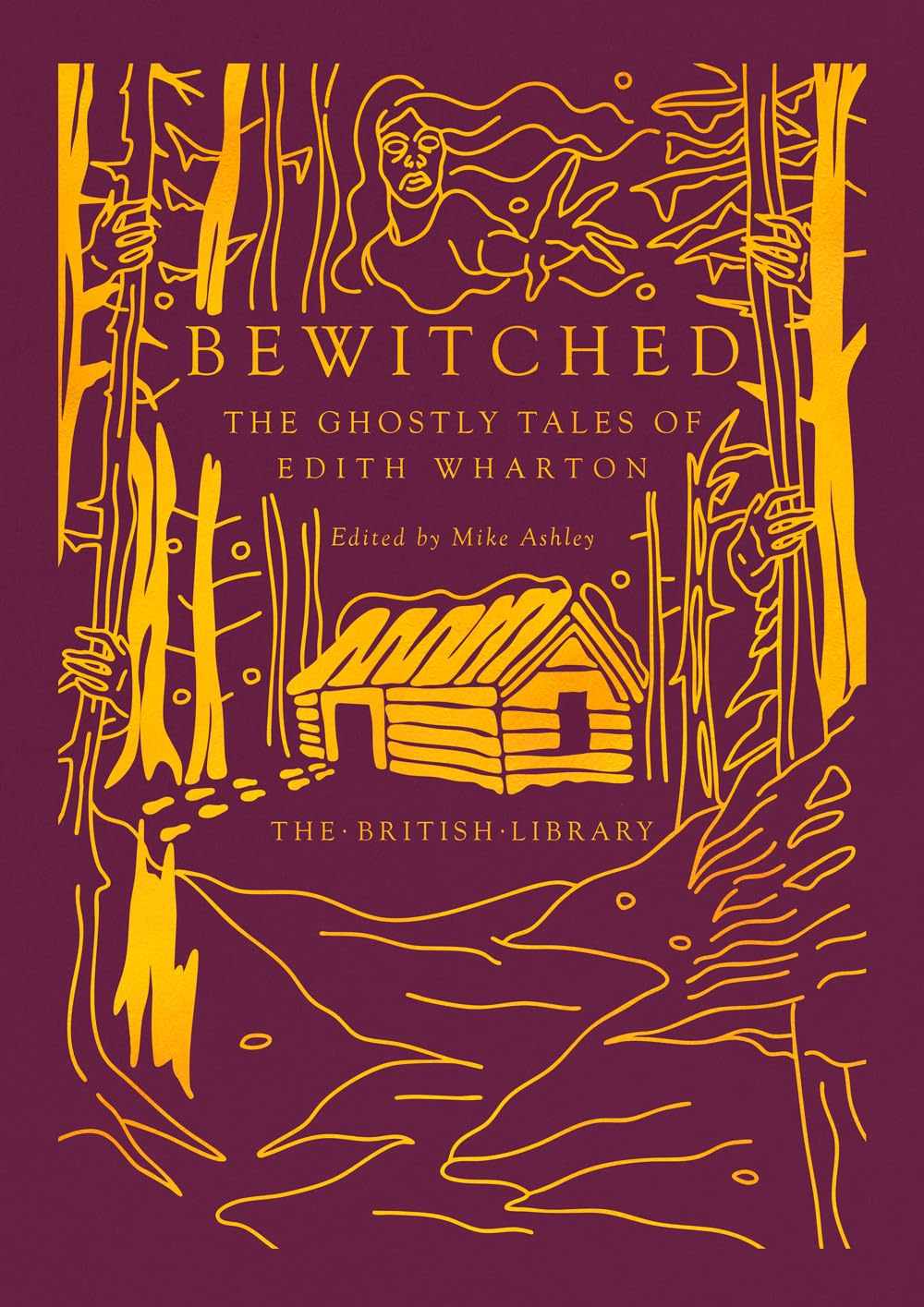 Bewitched The Ghostly Tales of Edith Wharton by Edith Wharton (Hardback Book)
