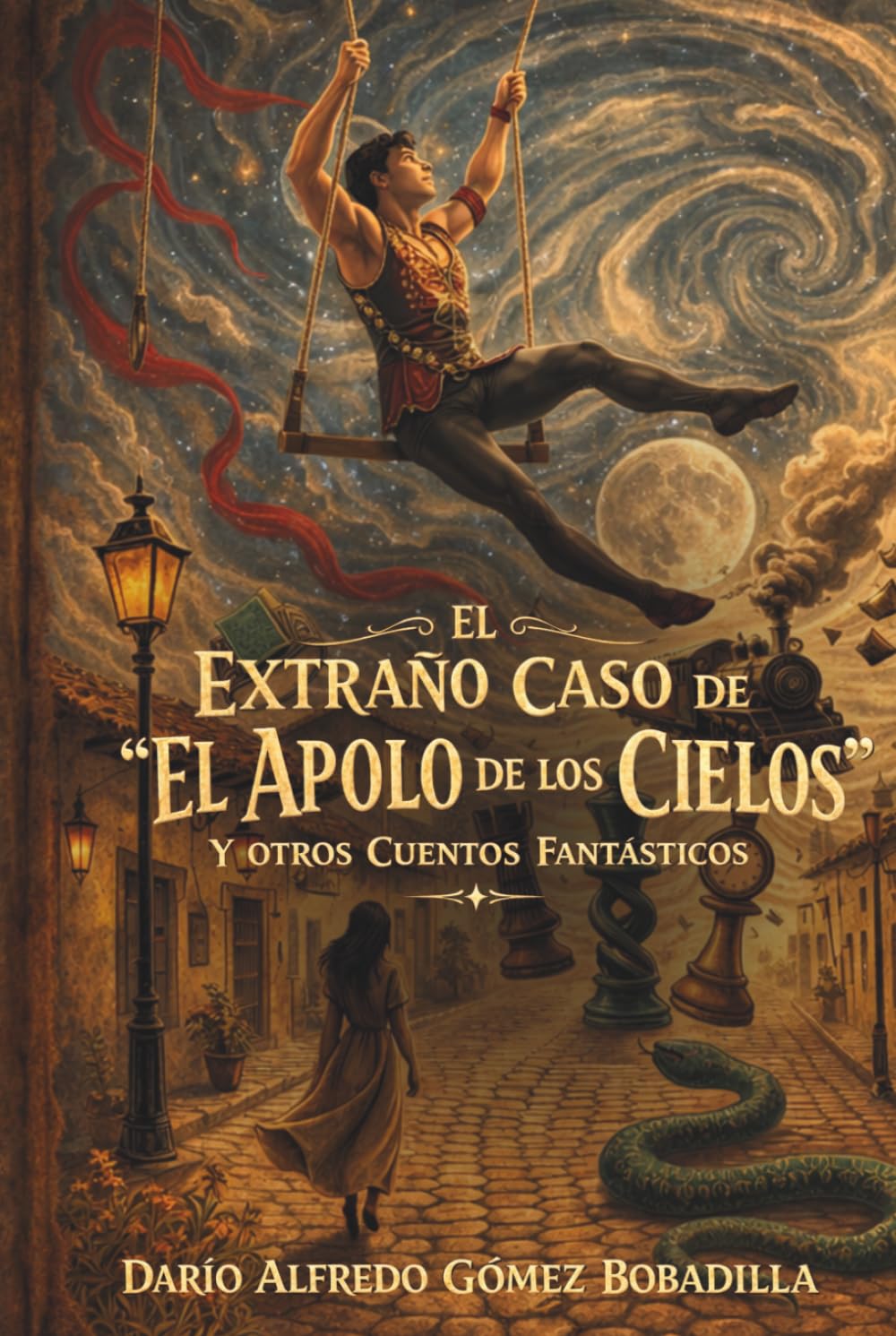 El extraño caso de "El Apolo de los Cielos": y otros cuentos fantásticos…
