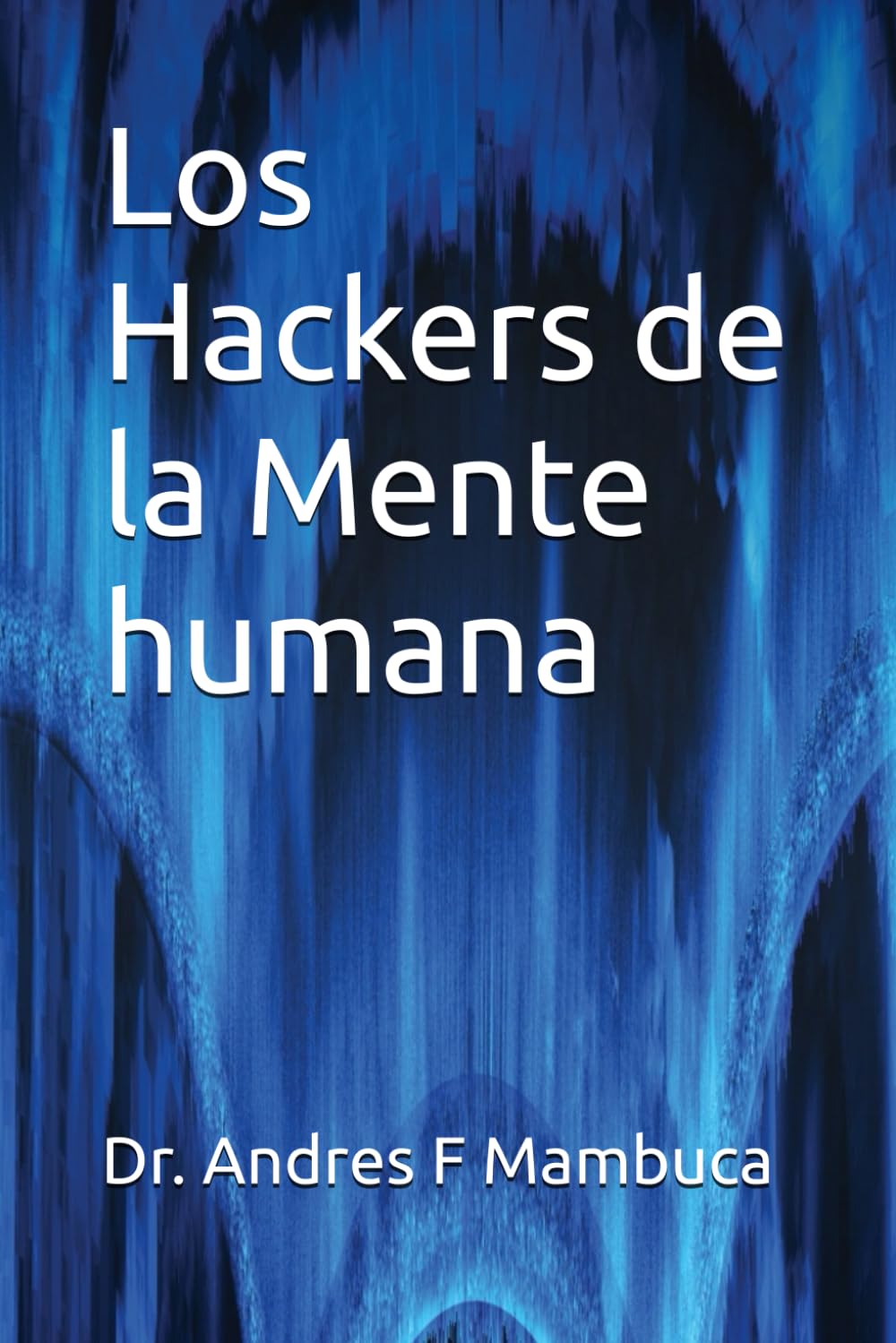 Los Hackers de la Mente humana