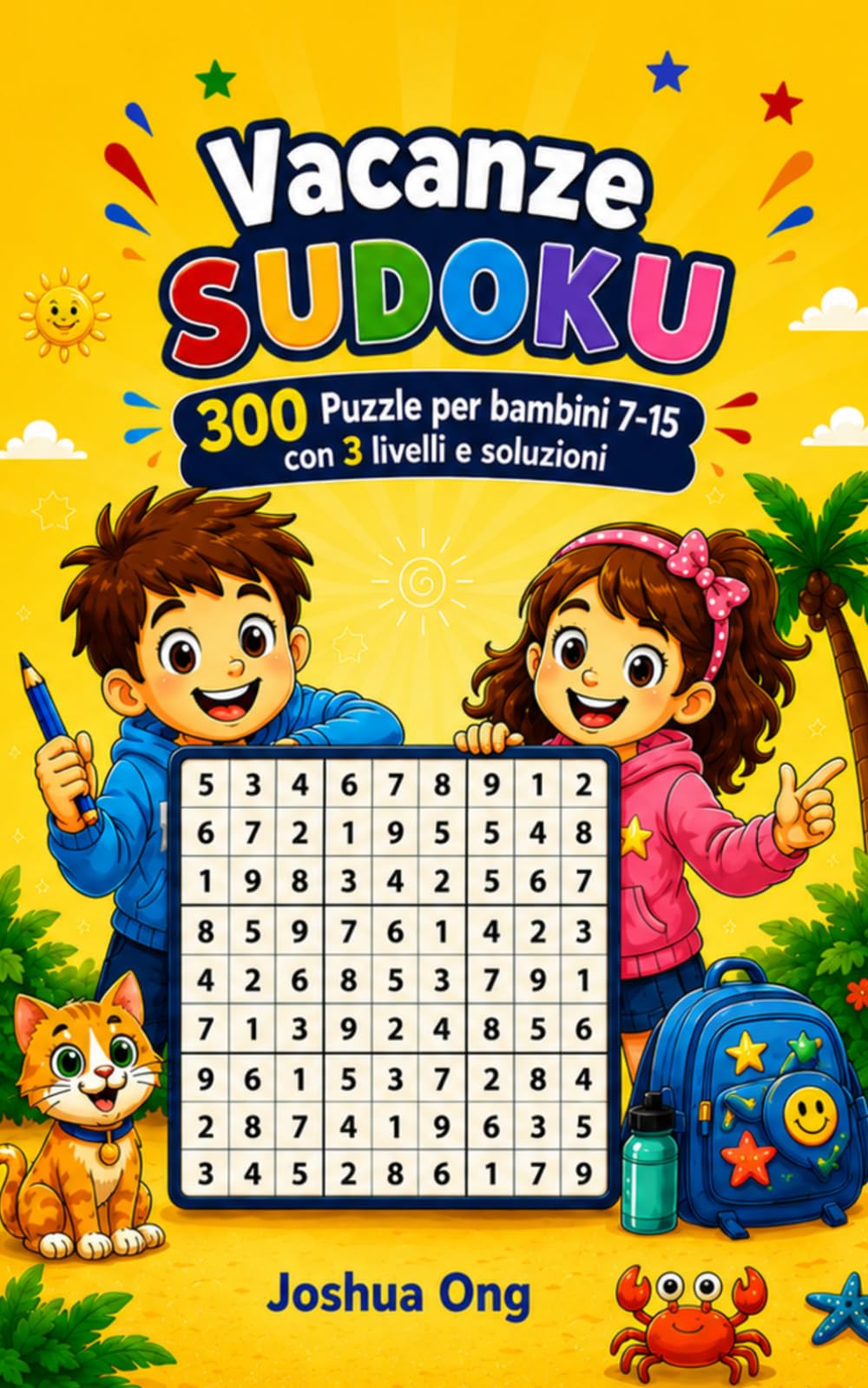 Sudoku delle Vacanze per Bambini e Ragazzi 7–15: 300 Sudoku delle Vacanze per Bambini Intelligenti dai 7 ai 15 Anni | Livelli Facile, Medio e ... Viaggio Senza Schermi con Soluzioni Incluse