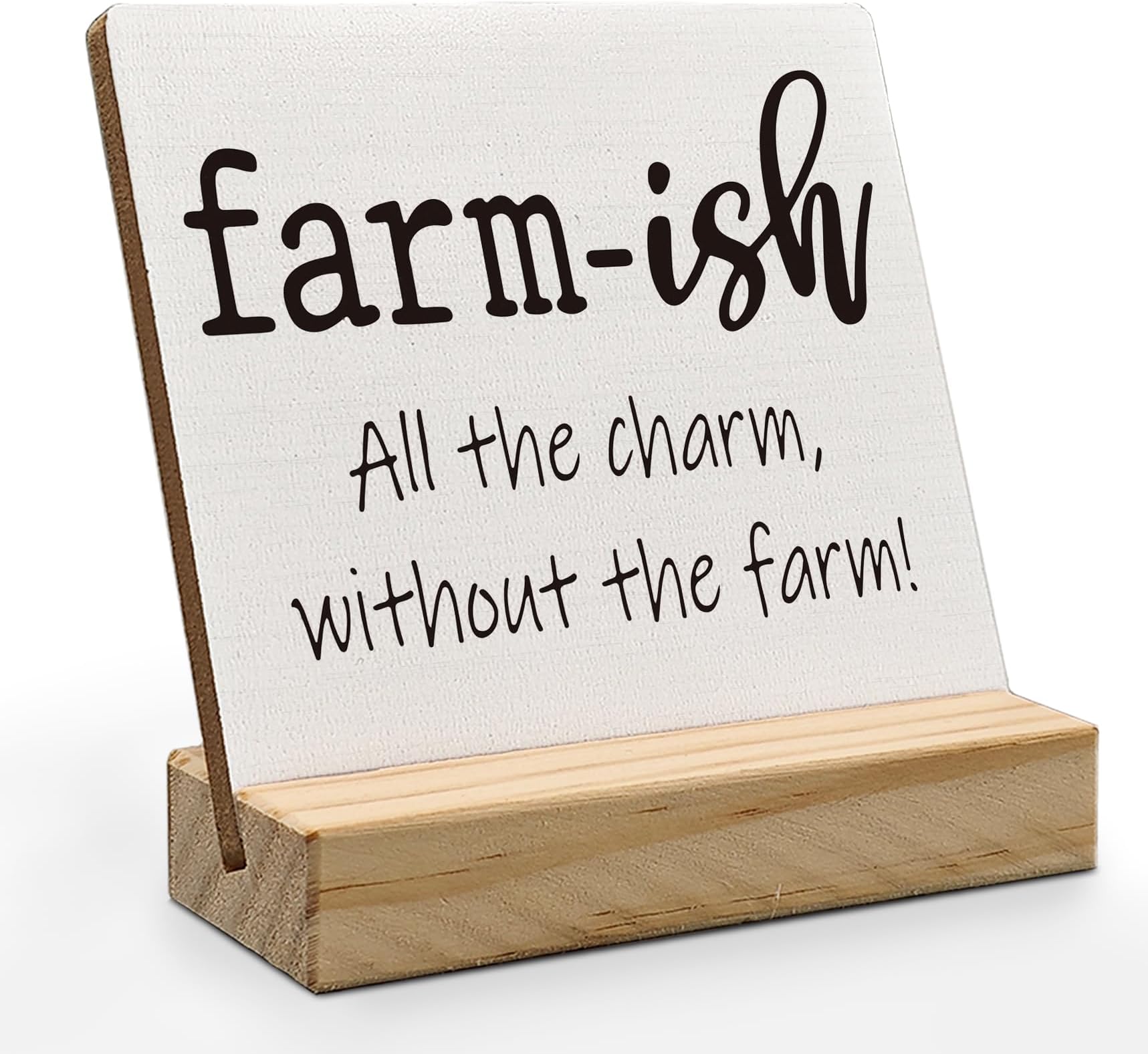 Rustic Farmhouse Desk Decor, Country Farm Wood Plaque, Farmhouse Signs Home Decor, Farm-Ish All the Charm without the Farm Wooden Plaque Sign with Wood Stand for Home Farmhouse Decor