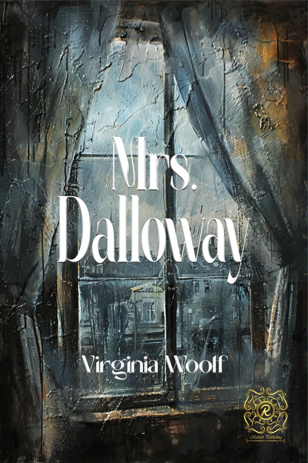 Mrs. Dalloway: Rebirth Special Edition | Annotated