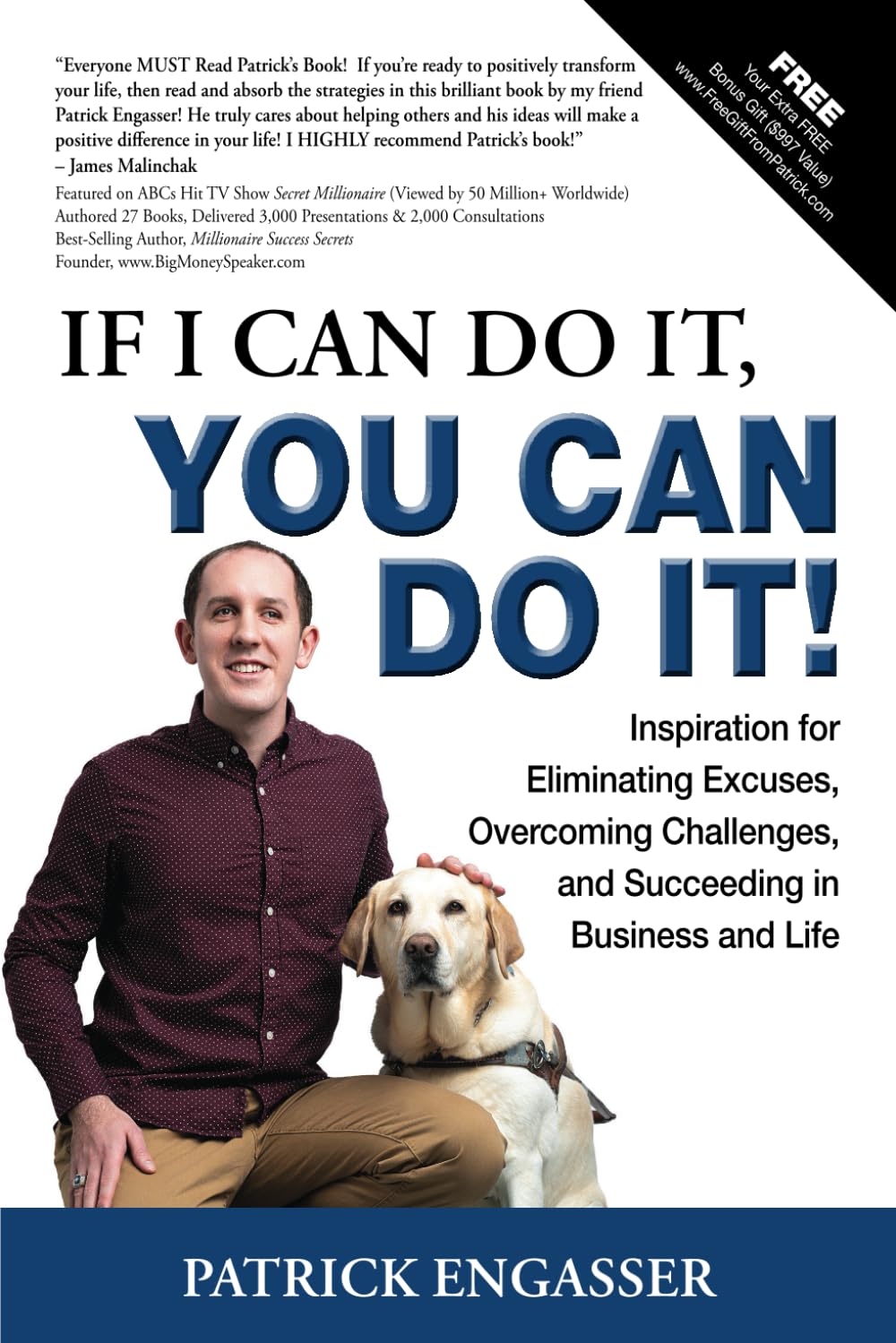 If I Can Do It, You Can Do It!: Inspiration for Eliminating Excuses, Overcoming Challenges, and Succeeding in Business and Life