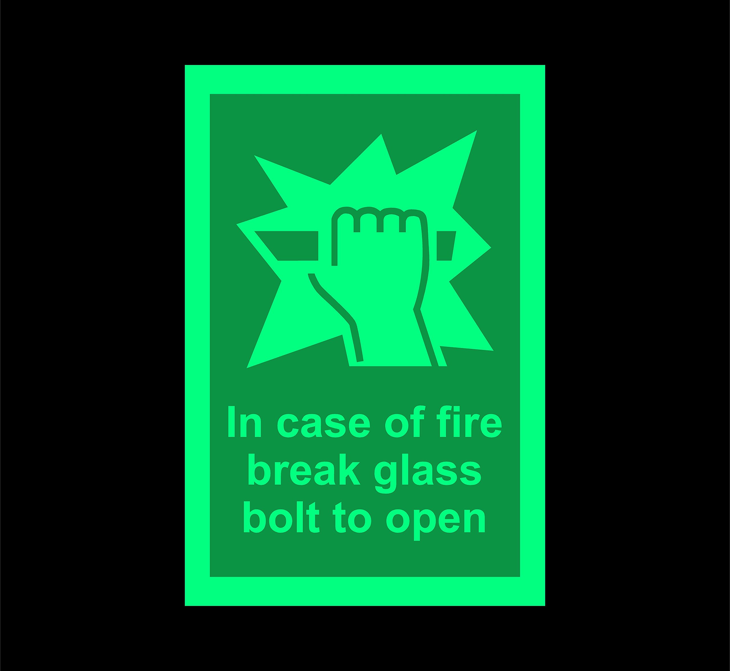 In case of fire break glass bolt to open Safety sign - 150mm x 100mm 1.2mm Photoluminescent rigid plastic with self adhesive backing