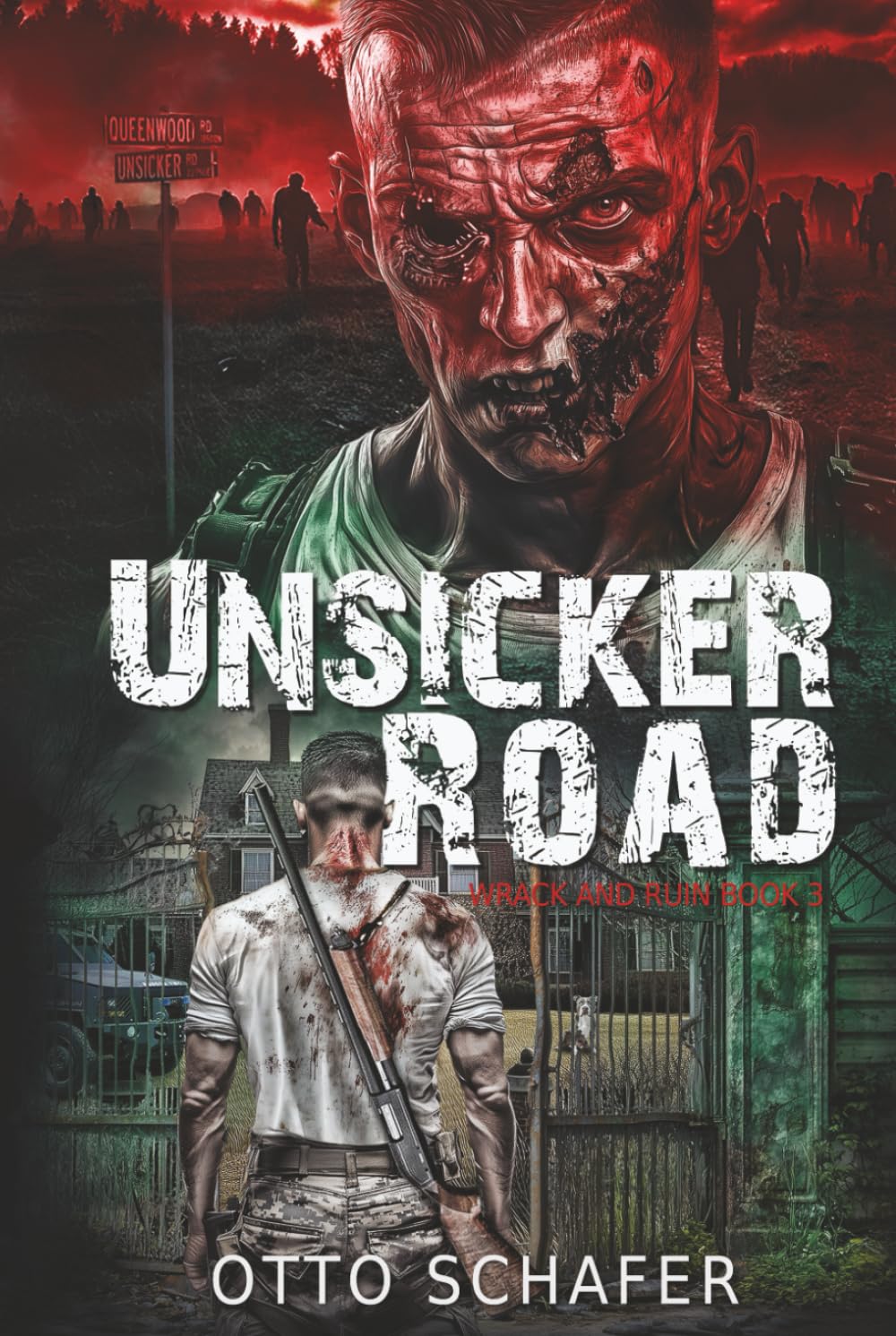 Unsicker Road: A Zombie Apocalypse Thriller (Wrack and Ruin)