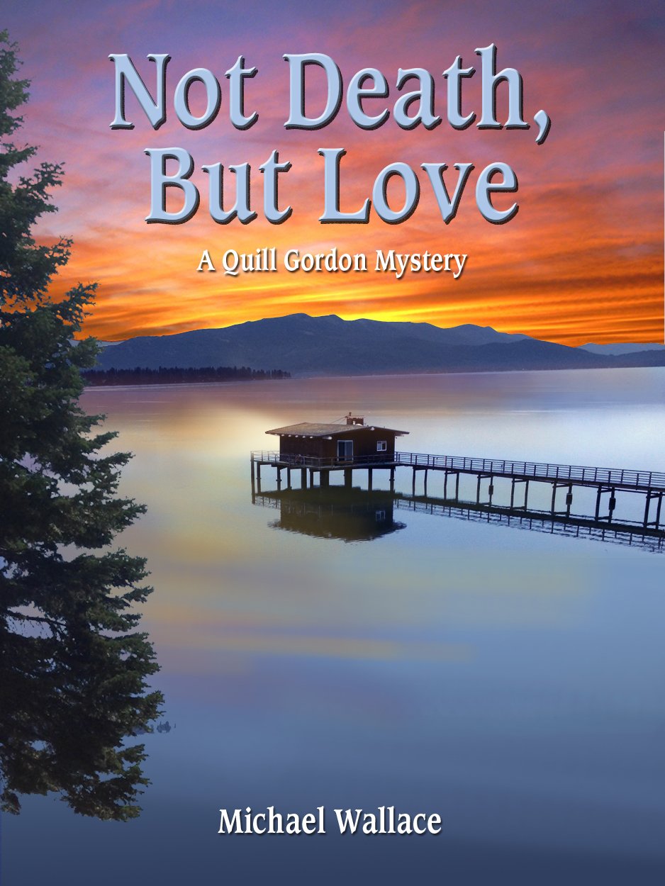 Not Death, But Love (Quill Gordon Mystery Book 3)