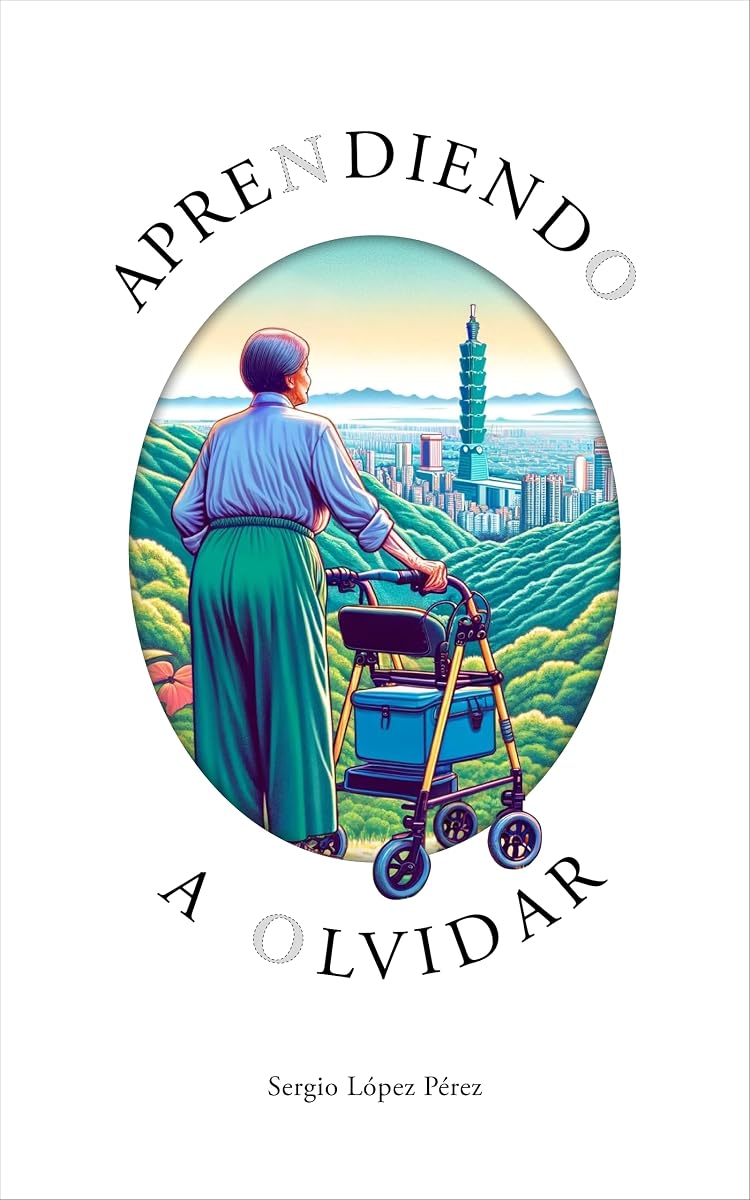 Aprendiendo a olvidar (Spanish Edition)