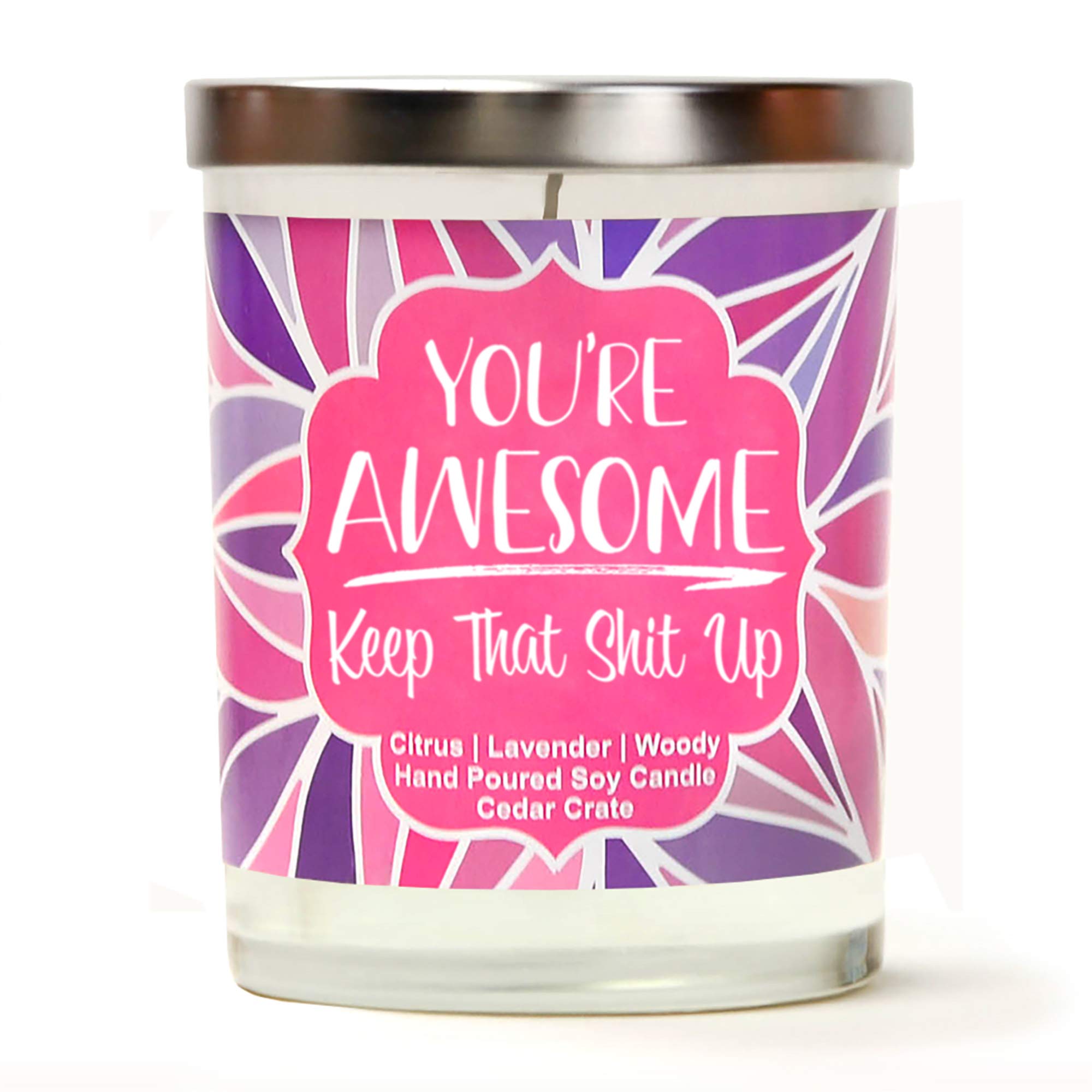You're Awesome, Keep That Up, Funny Candle Gifts for Women, Funny, Cool Birthday Gifts for Her, Friends, Coworker, Sister, Mom, Boss, Thank You, Inspirational Gifts, Lavender Scented, Made in USA