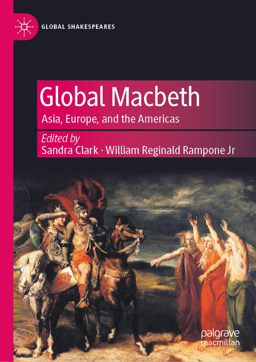 Global Macbeth: Asia, Europe, and the Americas (Global Shakespeares)