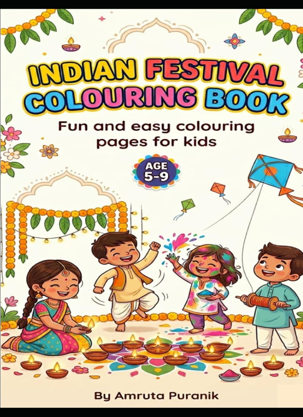 Indian Festival Colouring Book: Fun and easy colouring pages for kids (Age 5 to 9)