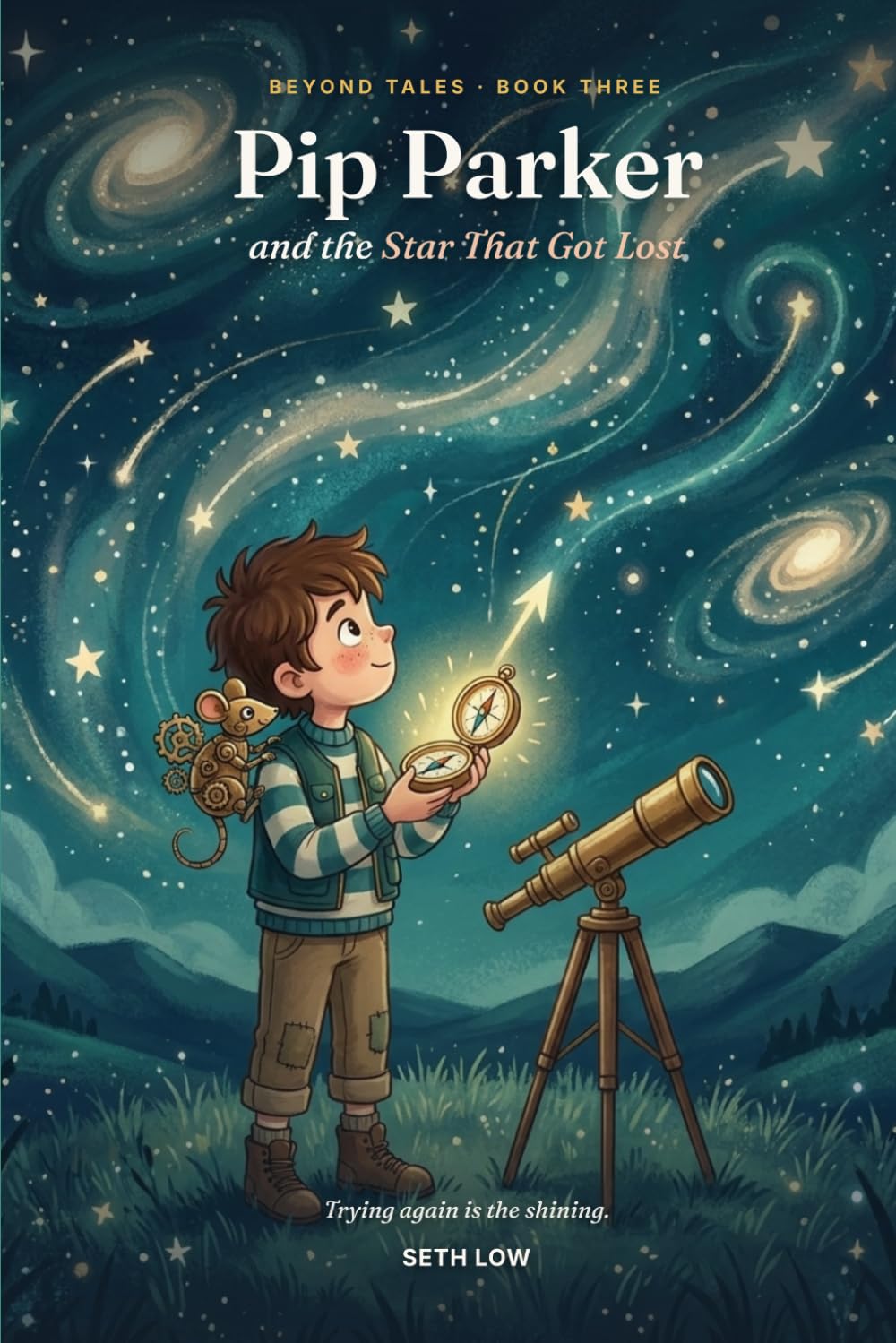 Pip Parker and the Star That Got Lost: A Story About Never Giving Up (Beyond Tales, Book 3)