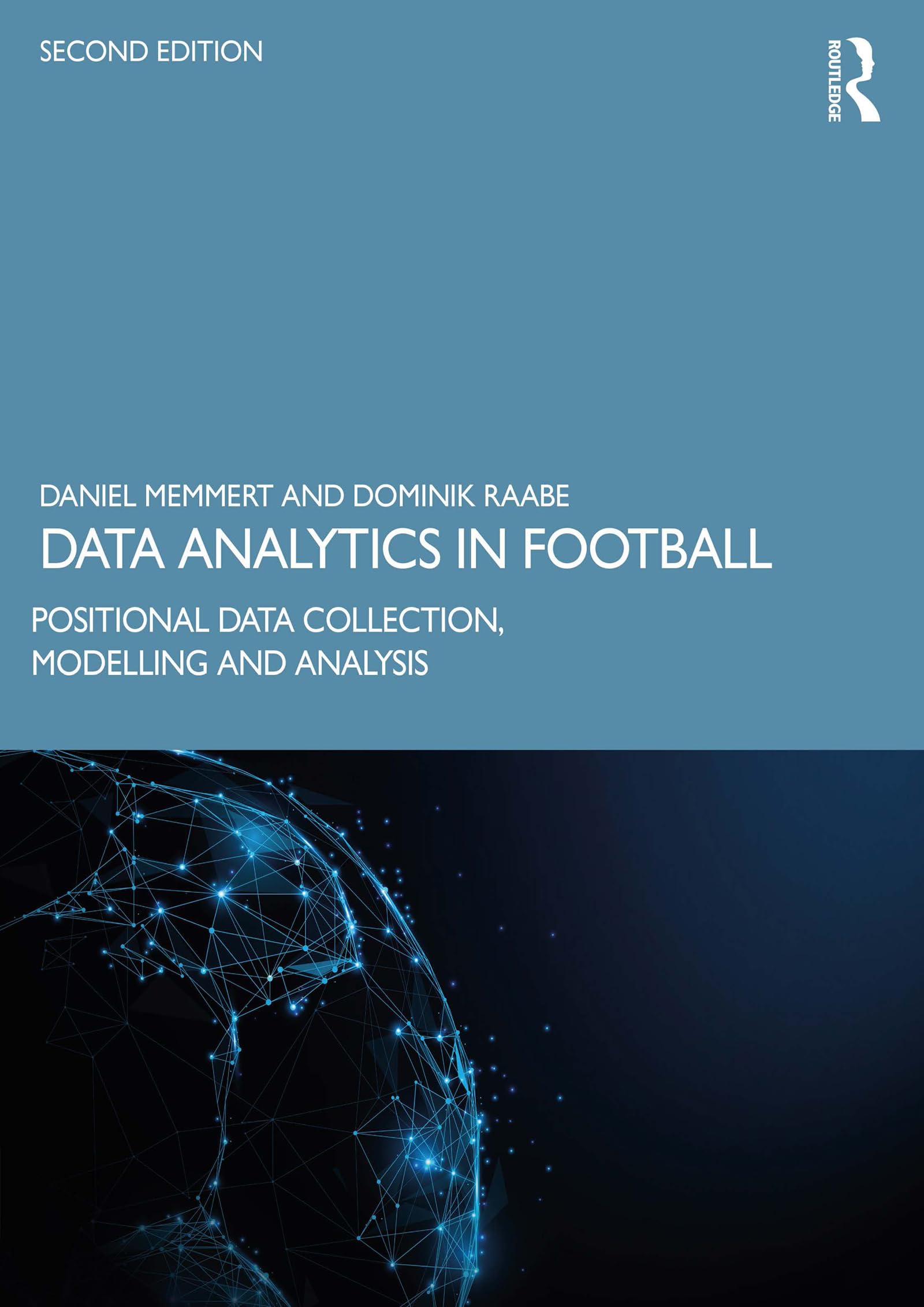 Data Analytics in Football: Positional Data Collection, Modelling and Analysis (English Edition)