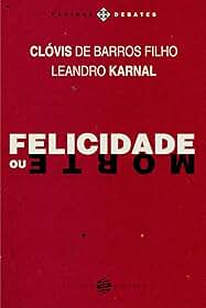 Felicidade ou morte
