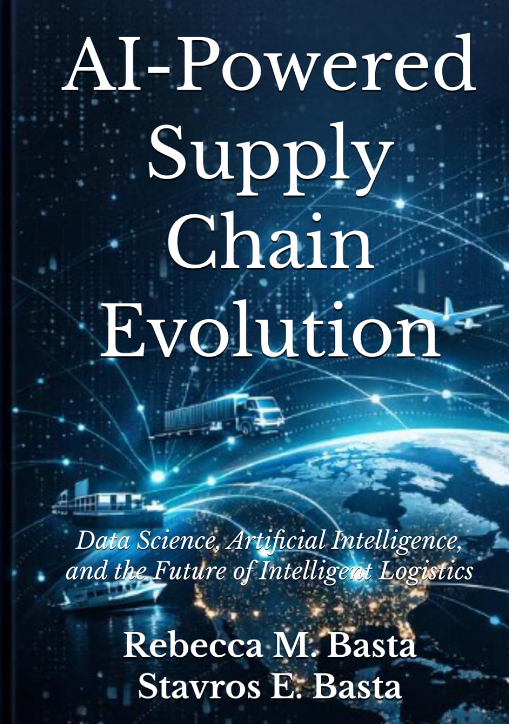 AI-Powered Supply Chain Evolution: Data Science, Artificial Intelligence, and the Future of Intelligent Logistics
