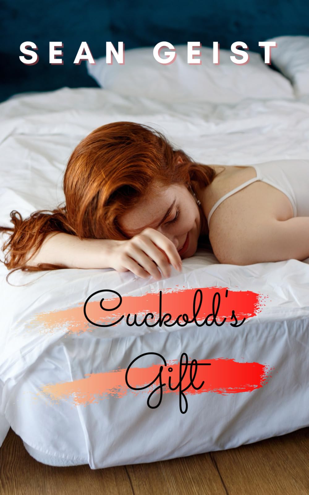 Cuckold's Gift (Sean Geist's Cuckold Series)